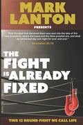 The Fight is Already Fixed: This 12 Round Fight We Call Life - Paperback