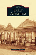 Early Anaheim - Hardcover
