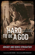 Hard to Be a God: Volume 19 - Paperback