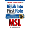 The Medical Science Liaison Career Guide: How to Break Into Your First Role - Paperback