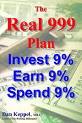 The REAL 999 Plan: Invest 9% Earn 9% Spend 9% - Paperback