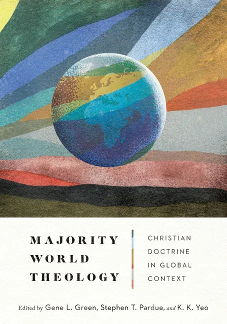Majority World Theology: Christian Doctrine in Global Context - Hardcover