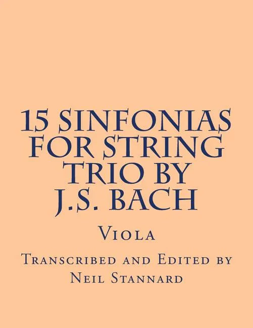 15 Sinfonias for String Trio by J.S. Bach (Viola): Viola - Paperback