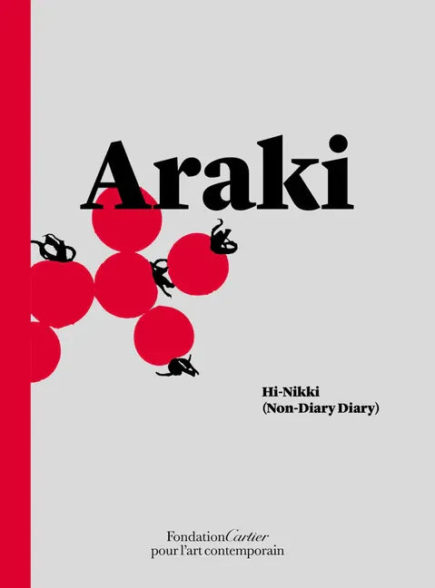 Nobuyoshi Araki: Hi-Nikki (Non-Diary Diary) - Paperback
