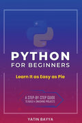 Python for Beginners: Learn It as Easy as Pie - Paperback