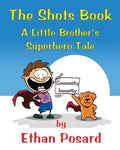 The Shots Book: A Little Brother's Superhero Tale - Paperback
