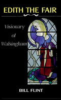 Edith the Fair: Visionary of Walsingham - Hardcover