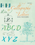 The Art of Calligraphy Letters: Creative Lettering for Beginners - Paperback
