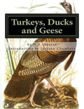 Turkeys, Ducks and Geese: Breeding, Hatching and Rearing For Pleasure or Profit - Paperback