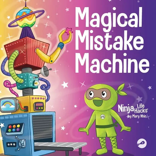 Magical Mistake Machine: A Children's Book About Failing Forward - Paperback