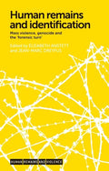 Human Remains and Identification: Mass Violence, Genocide, and the 'Forensic Turn' - Paperback