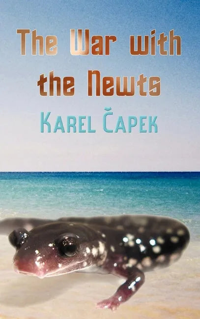 The War with the Newts - Hardcover