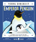 Emperor Penguin (Young Zoologist): A First Field Guide to the Flightless Bird from Antarctica - Hardcover