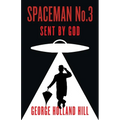 Spaceman No.3, Sent by God - Paperback