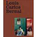 Louis Carlos Bernal: Monografía - Hardcover