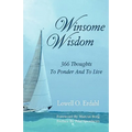 Winsome Wisdom: 366 Thoughts to Ponder and to Live - Paperback