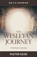 The Wesleyan Journey Pastor Guide: A Workbook on Salvation - Paperback