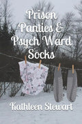 Prison Panties & Psych Ward Socks - Paperback