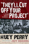They'll Cut Off Your Project: A Mingo County Chronicle - Paperback