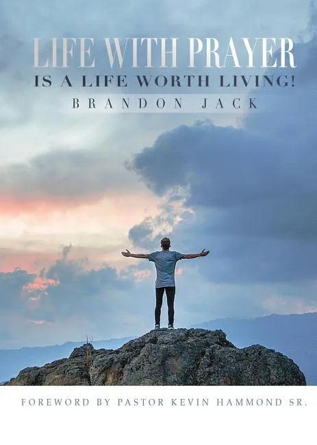 Life With Prayer Is A Life Worth Living! - Paperback