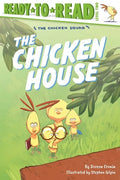 The Chicken House: Ready-To-Read Level 2 - Hardcover