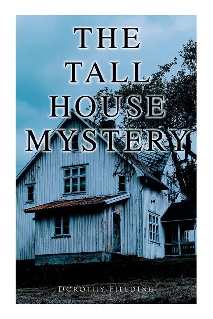The Tall House Mystery: A Murder Thriller - Paperback