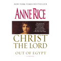 Christ the Lord: Out of Egypt: A Novel - Paperback