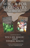Wicca for Beginners: 2 Manuscripts Herbal Magic and Wiccan including Meditation, Magick and Crystal Spells - Paperback