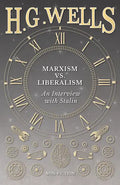 Marxism vs. Liberalism - An Interview - Paperback