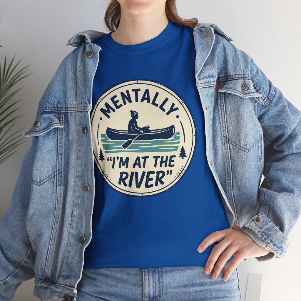 "Mentally I’m At The River" Canoe Graphic Tee