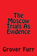 The Moscow Trials As Evidence - Paperback