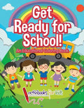 Get Ready for School! An Educational Coloring Book - Paperback