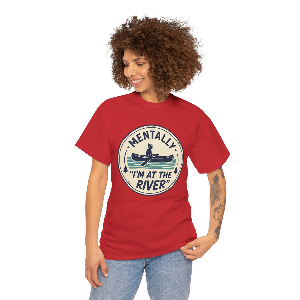 "Mentally I’m At The River" Canoe Graphic Tee