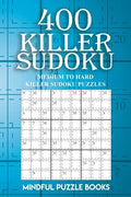 400 Killer Sudoku: Medium to Hard Killer Sudoku Puzzles - Paperback