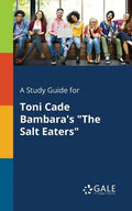 A Study Guide for Toni Cade Bambara's "The Salt Eaters" - Paperback