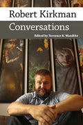 Robert Kirkman: Conversations - Hardcover