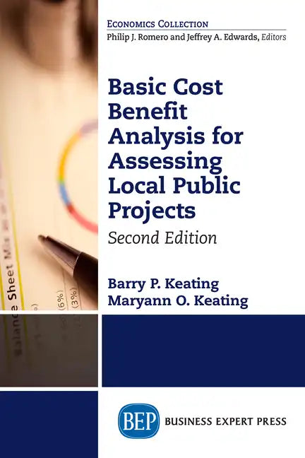 Basic Cost Benefit Analysis for Assessing Local Public Projects, Second Edition - Paperback