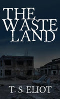 The Waste Land: The Original 1922 Edition - Hardcover