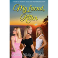My Friend, Kitten. - Paperback