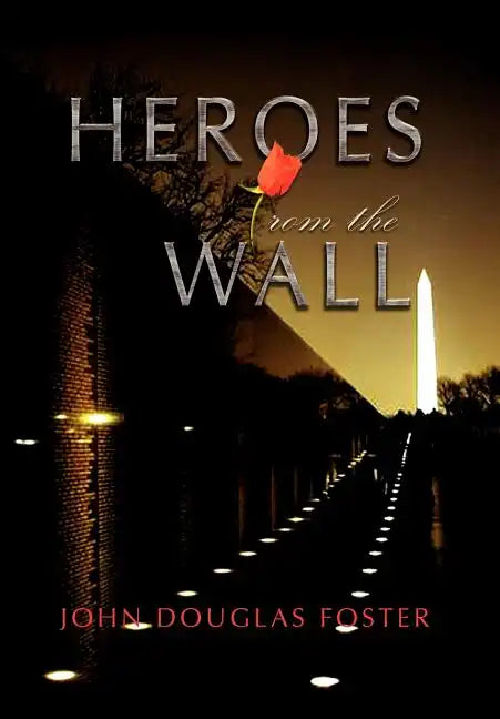 Heroes from the Wall - Hardcover