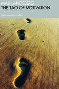 The Tao of Motivation: Inspire Yourself and Others - Paperback