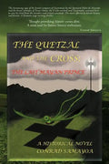 The Quetzal and the Cross: The Last Mayan Prince - Paperback