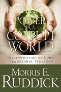 Righteous Power in a Corrupt World - Paperback