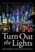 Turn Out the Lights: Memorable Plays and Short Stories for the Screen - Paperback