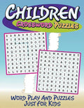 Children Crossword Puzzles: Word Play And Puzzles Just For Kids - Paperback