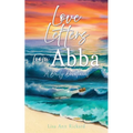 Love Letters from Abba: A Daily Devotional - Paperback