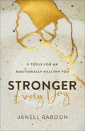 Stronger Every Day: 9 Tools for an Emotionally Healthy You - Paperback