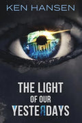 The Light of Our Yesterdays - Paperback