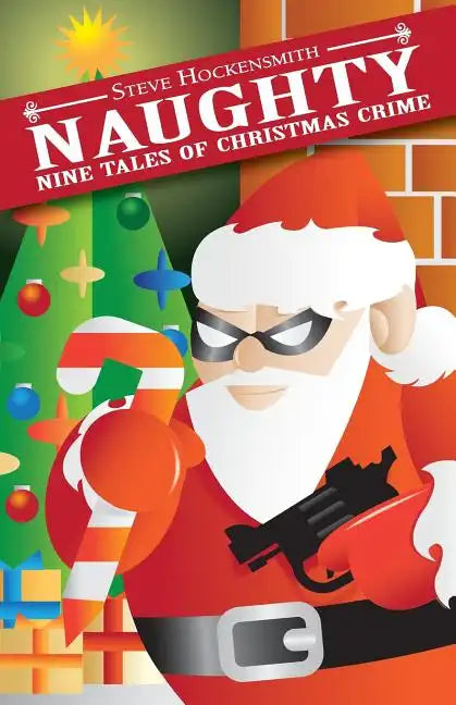 Naughty: Nine Tales of Christmas Crime - Paperback