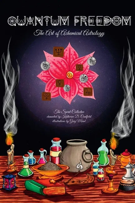 Quantum Freedom: The Art of Alchemical Astrology - Paperback